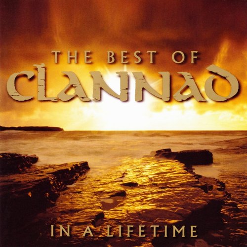 The Best Of Clannad: In A Lifetime