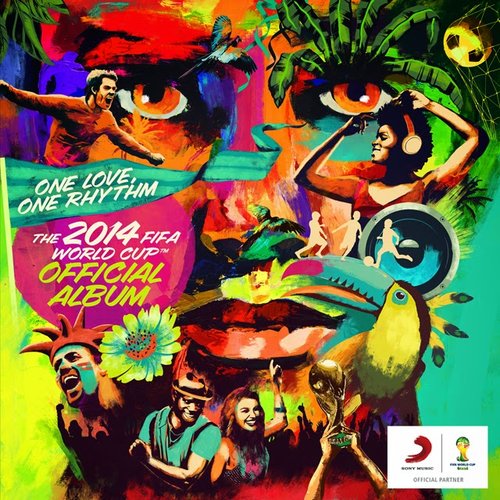 One Love, One Rhythm - The 2014 FIFA World Cup™ Official Album