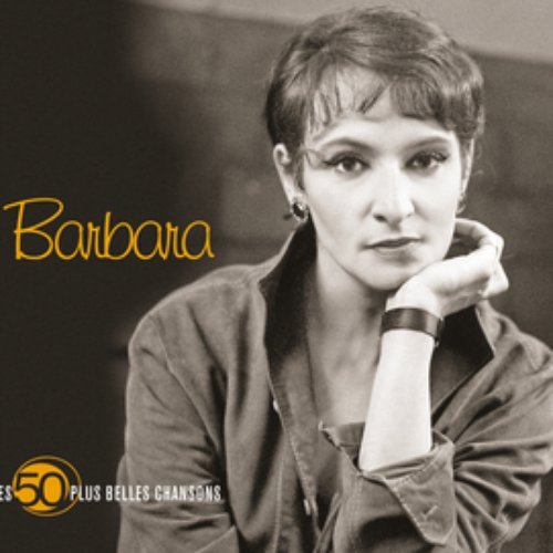 Les 50 Plus Belles Chansons De Barbara — Barbara | Last.fm