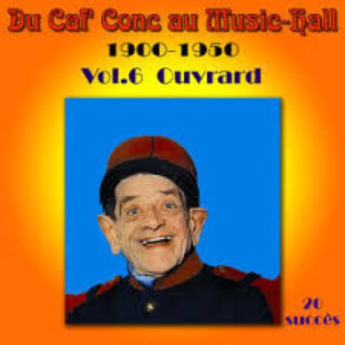 Du Caf' Conc au Music-Hall 1900-1950 Vol. 6