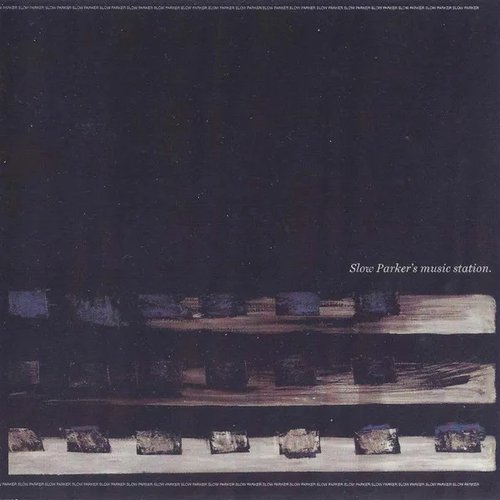Slow Parker's Music Station
