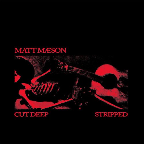 Cut Deep – Stripped