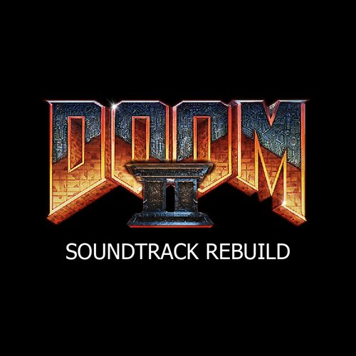 Doom 2 Soundtrack Rebuild