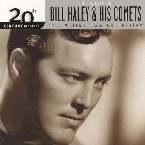 Best Of Bill Haley & His Comets: 20th Century Masters: The Millennium Collection