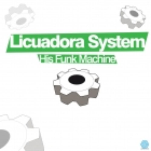 Licuadora System - His Funk Machine EP