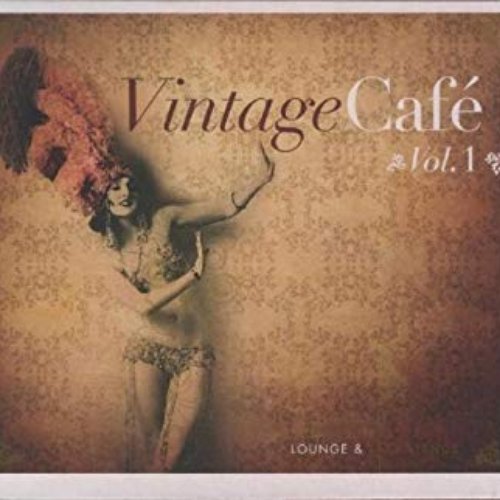 Vintage Café - Jazz & Lounge Blends Vol. 1