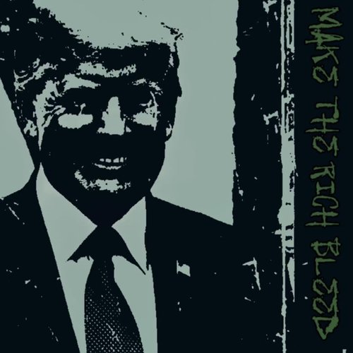 MAKE THE RICH BLEED