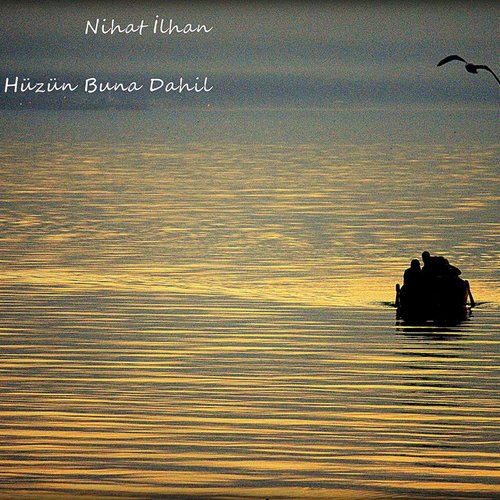 Hüzün Buna Dahil