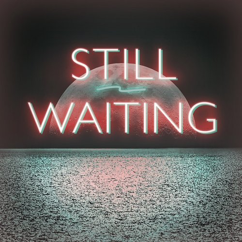 Still Waiting - Single