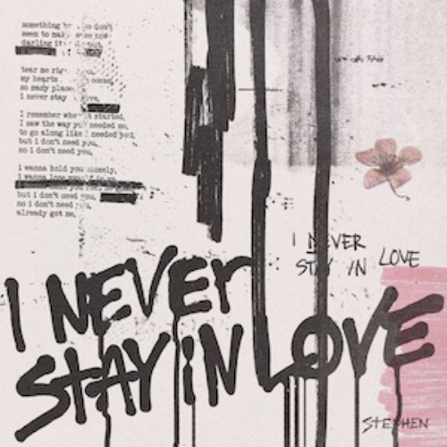 I Never Stay In Love