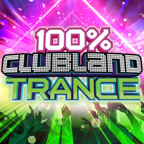 100% Clubland Trance