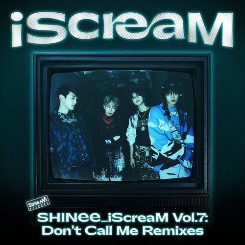 iScreaM Vol.7 : Don't Call Me Remixes