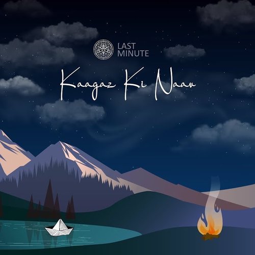 Kaagaz Ki Naav — Last Minute India | Last.fm