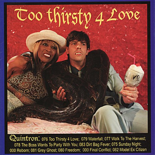 Too Thirsty 4 Love