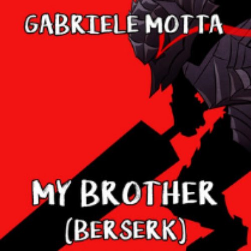 My Brother (From "Berserk")