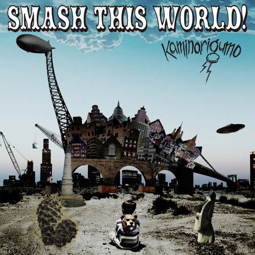 SMASH THIS WORLD!