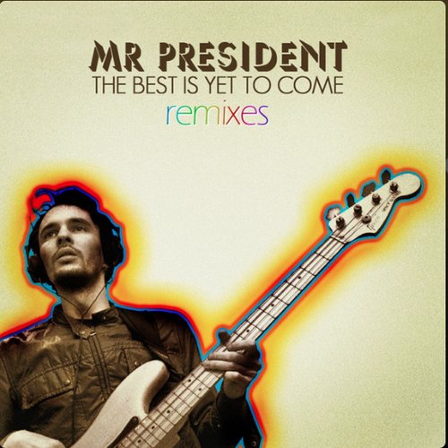 The Best Is Yet To Come - remixes EP