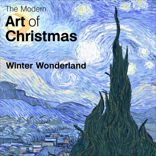 The Modern Art of Christmas: Winter Wonderland
