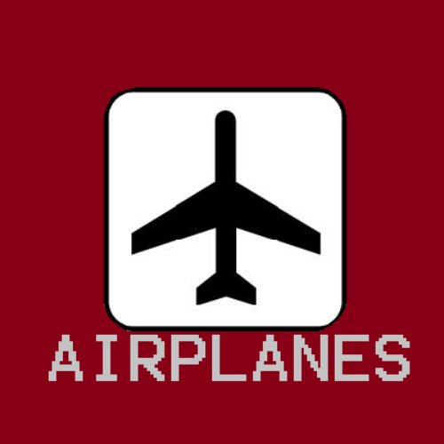 Airplanes