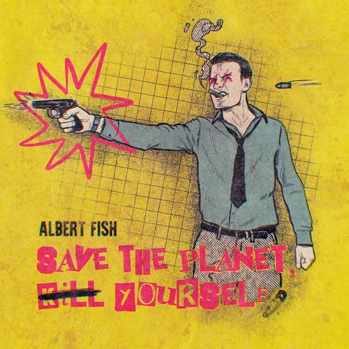 Save The Planet, Kill Yourself