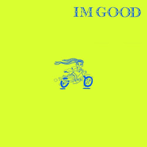 I'm Good - Single