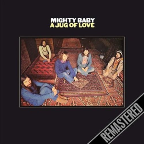 Mighty Baby - A Jug Of Love + 4 bonus tracks - Remastered