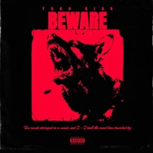 BEWARE