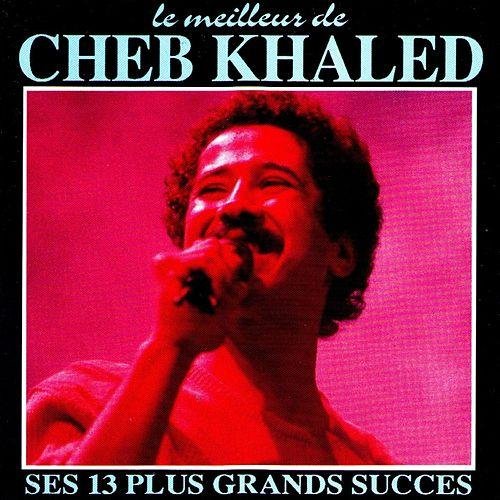 Le meilleur de Cheb Khaled