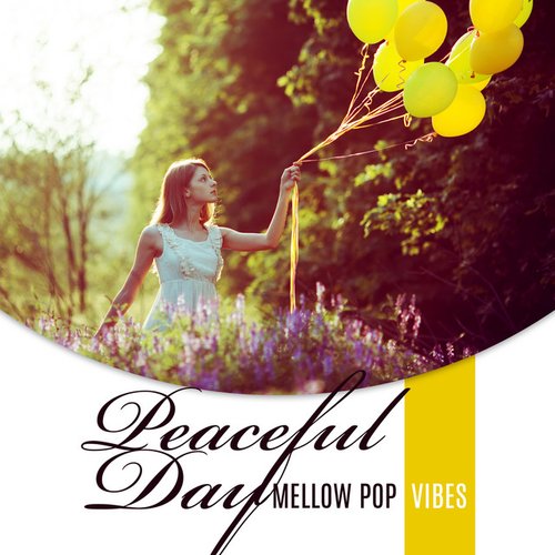 Peaceful Day: Mellow Pop Vibes