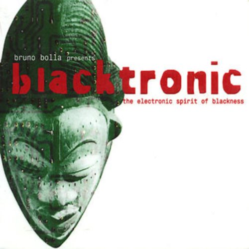 Bruno Bolla Presents Blacktronic: The Electronic Spirit of Blackness