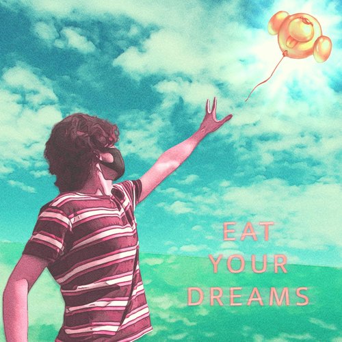 Eat Your Dreams