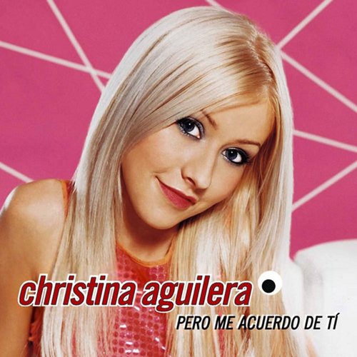 Pero Me Acuerdo De Tí — Christina Aguilera | Last.fm
