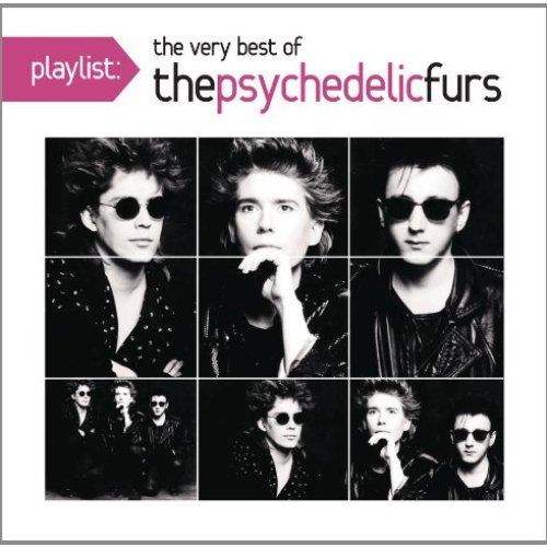 Playlist: The Very Best of The Psychedelic Furs