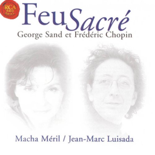 Chopin / Sand: Feu Sacre