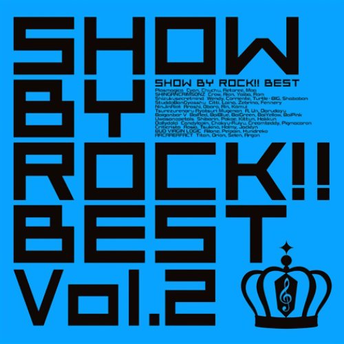 SHOW BY ROCK!! BEST Vol. 2 [Disc 1]