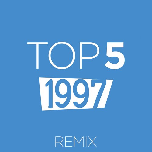 Top 5 1997 (Remix)