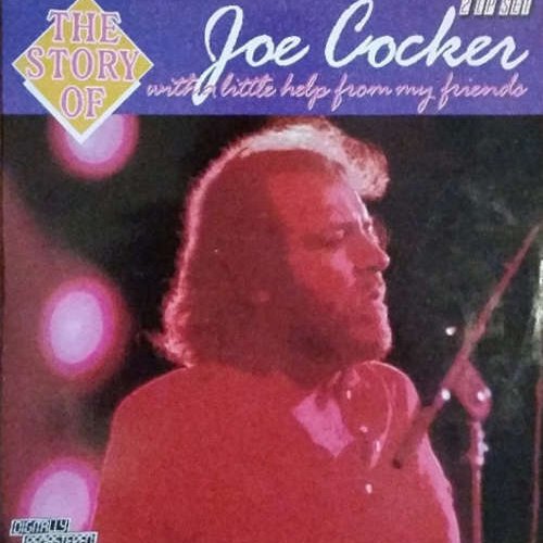 The Story of Joe Cocker: With a Little Help From My Friends