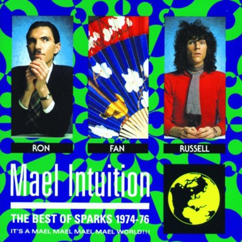 Mael Intuition: The Best of Sparks 1974-76