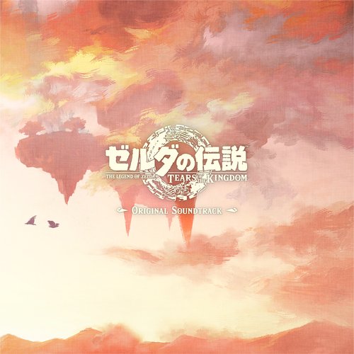 The Legend of Zelda: Tears of the Kingdom Original Soundtrack