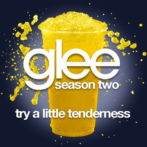 Try A Little Tenderness (Glee Cast Version)