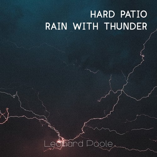 Hard Patio Rain with Thunder