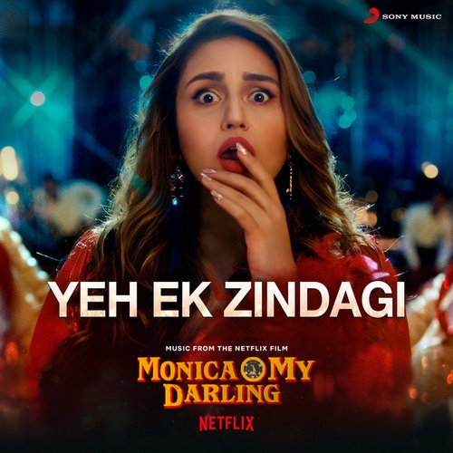 Yeh Ek Zindagi (From "Monica, O My Darling")