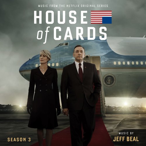 House Of Cards: Season 3 (Music From The Netflix Original Series)