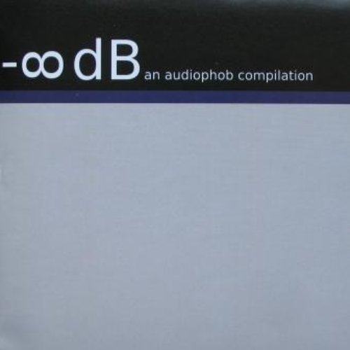 -∞ Db - An Audiophob Compilation