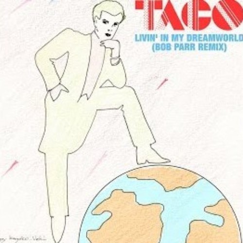 Livin' in My Dreamworld (Bob Parr Remix)