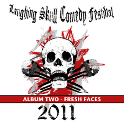 Laughing Skull Comedy Festival 2011 - Fresh Faces - Album Two