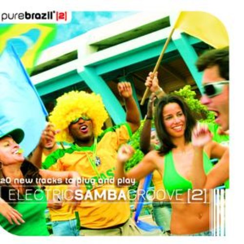 Pure Brazil II - Electric Samba Groove