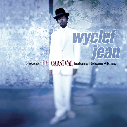 Wyclef Jean presents The Carnival featuring Refugee Allstars (feat. Refugee All Stars)