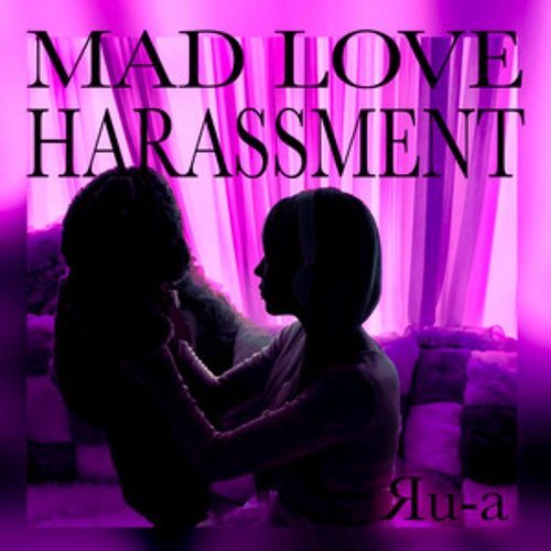 Mad Love Harassment - EP