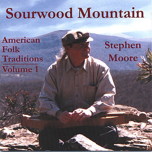 Sourwood Mountain: American Folk Traditions, Vol 1